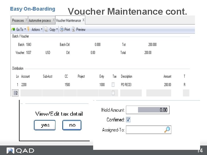 Voucher Maintenance – 28. 1 Easy On-Boarding Voucher Maintenance cont. 14 
