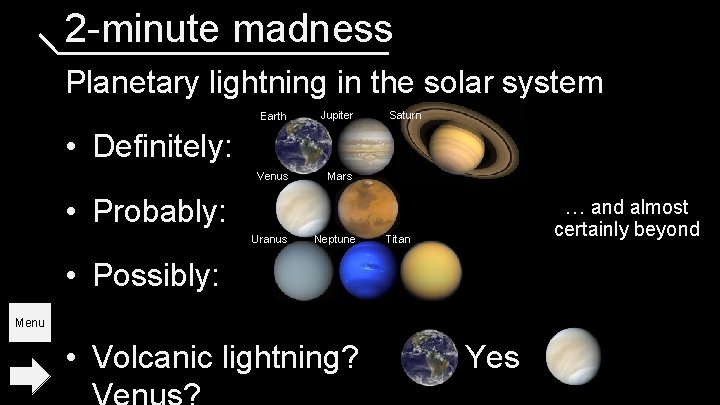 2 -minute madness Planetary lightning in the solar system Earth Jupiter Venus Mars Saturn