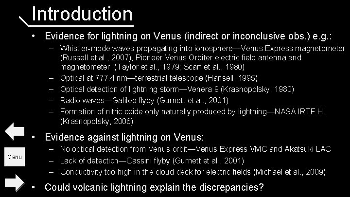 Introduction • Evidence for lightning on Venus (indirect or inconclusive obs. ) e. g.