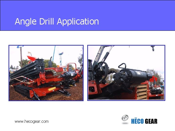 Angle Drill Application www. hecogear. com 