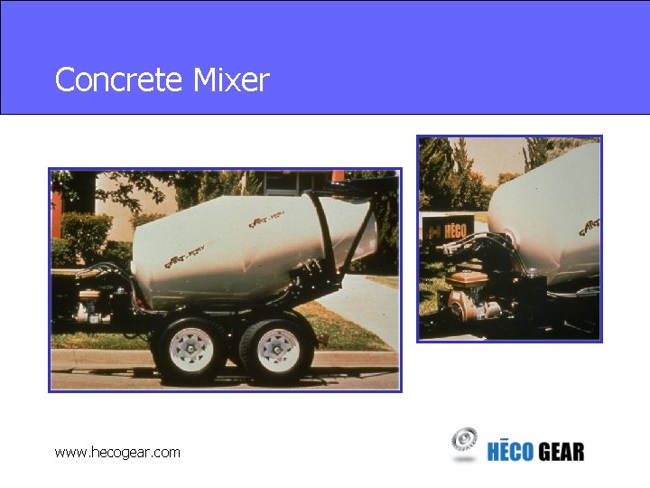 Concrete Mixer www. hecogear. com 