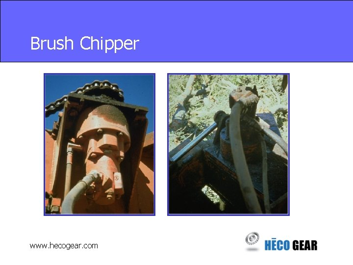 Brush Chipper www. hecogear. com 