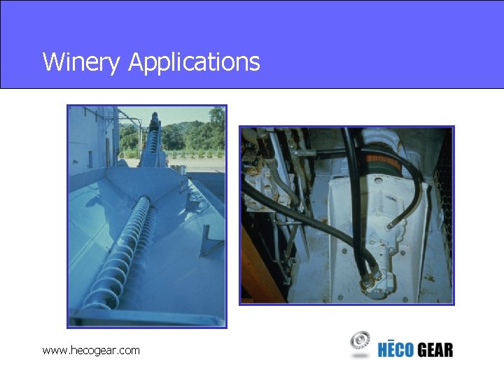 Winery Applications www. hecogear. com 