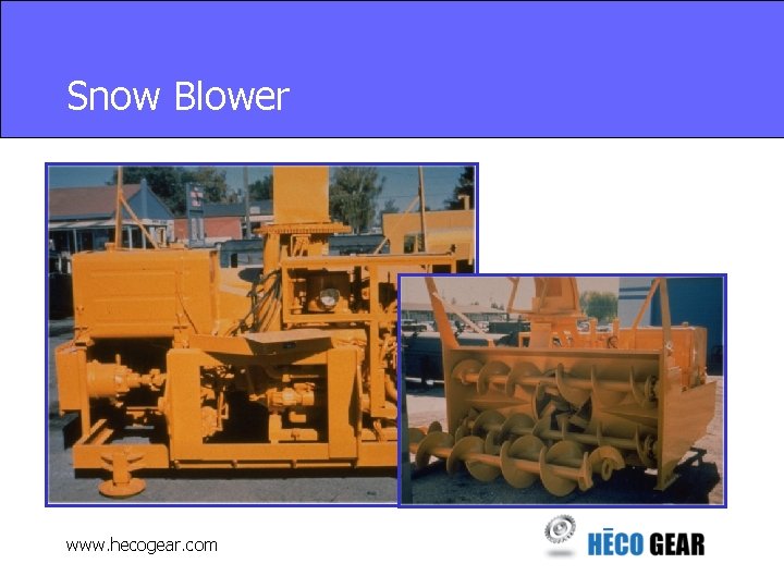 Snow Blower www. hecogear. com 