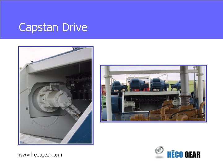 Capstan Drive www. hecogear. com 