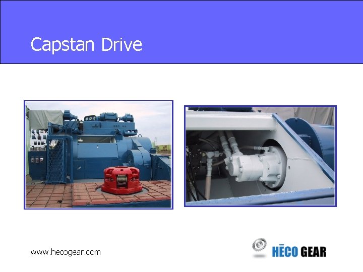Capstan Drive www. hecogear. com 