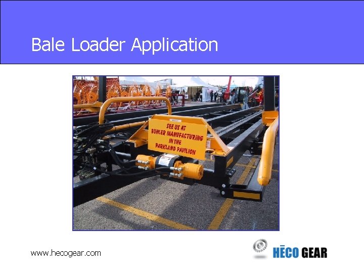 Bale Loader Application www. hecogear. com 