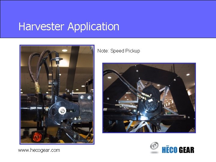 Harvester Application Note: Speed Pickup www. hecogear. com 