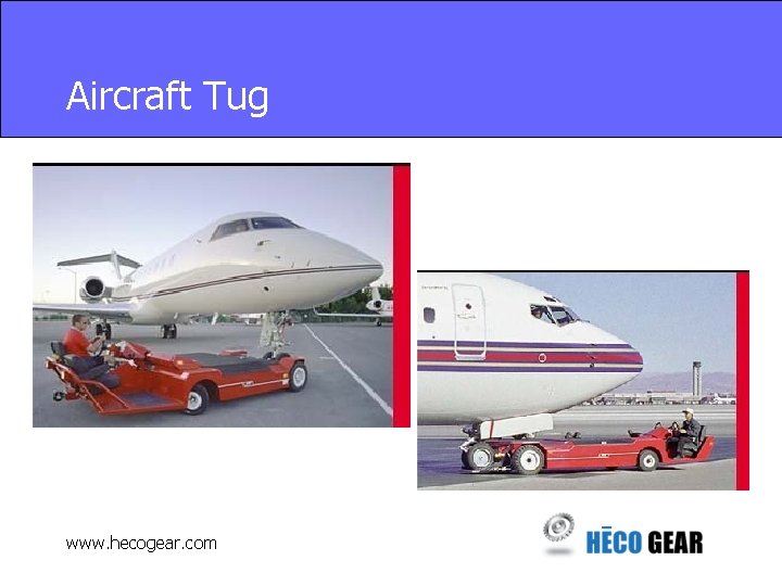 Aircraft Tug www. hecogear. com 
