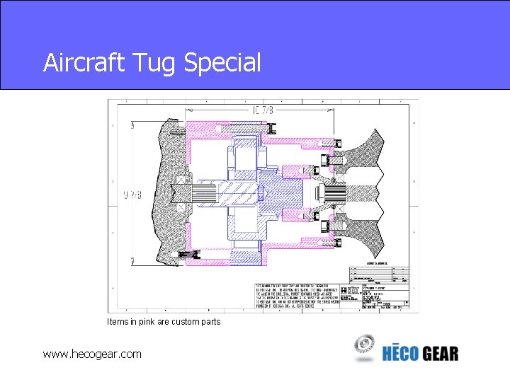 Aircraft Tug Special Items in pink are custom parts www. hecogear. com 