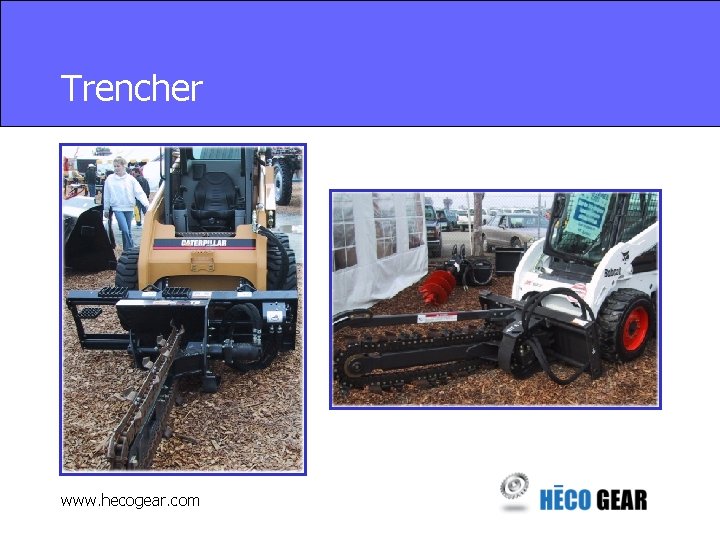 Trencher www. hecogear. com 