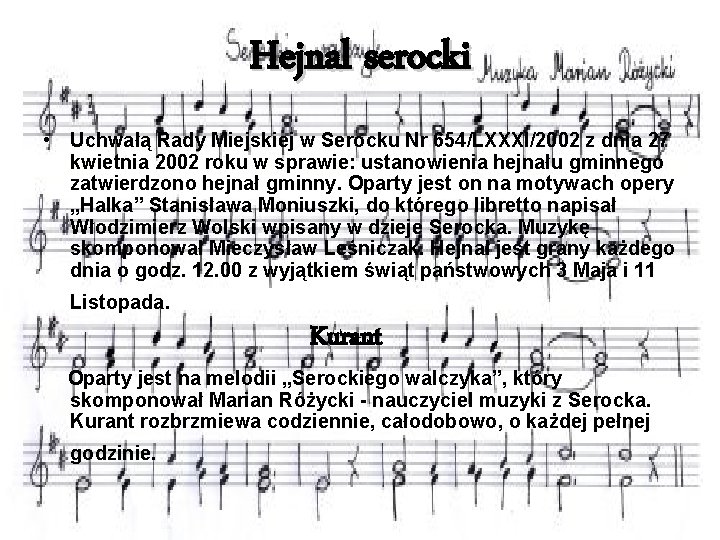 Hejnal serocki • Uchwałą Rady Miejskiej w Serocku Nr 654/LXXXI/2002 z dnia 27 kwietnia