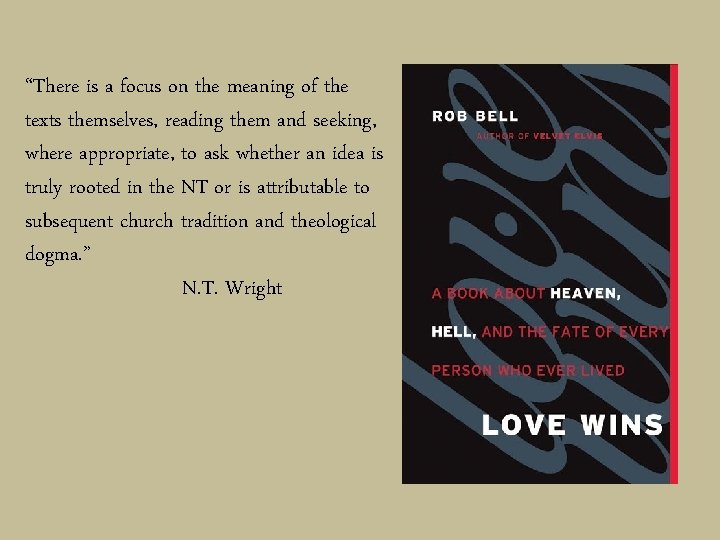 “There is a focus on the meaning of the texts themselves, reading them and