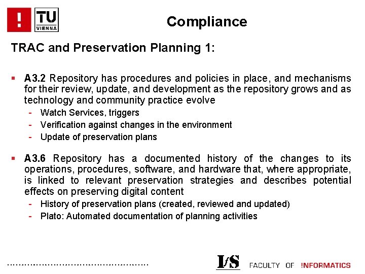 Compliance TRAC and Preservation Planning 1: § A 3. 2 Repository has procedures and