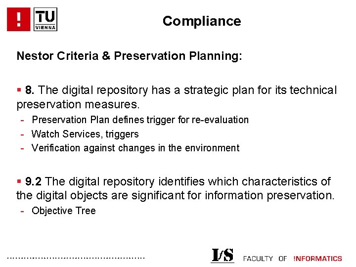 Compliance Nestor Criteria & Preservation Planning: § 8. The digital repository has a strategic