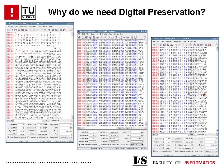 Why do we need Digital Preservation? . . . 