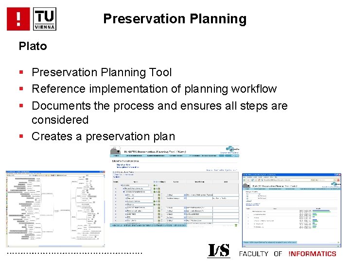 Preservation Planning Plato § Preservation Planning Tool § Reference implementation of planning workflow §