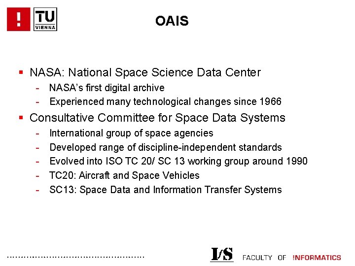 OAIS § NASA: National Space Science Data Center - NASA’s first digital archive -