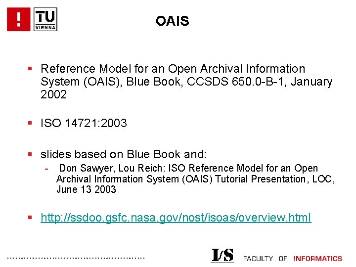 OAIS § Reference Model for an Open Archival Information System (OAIS), Blue Book, CCSDS