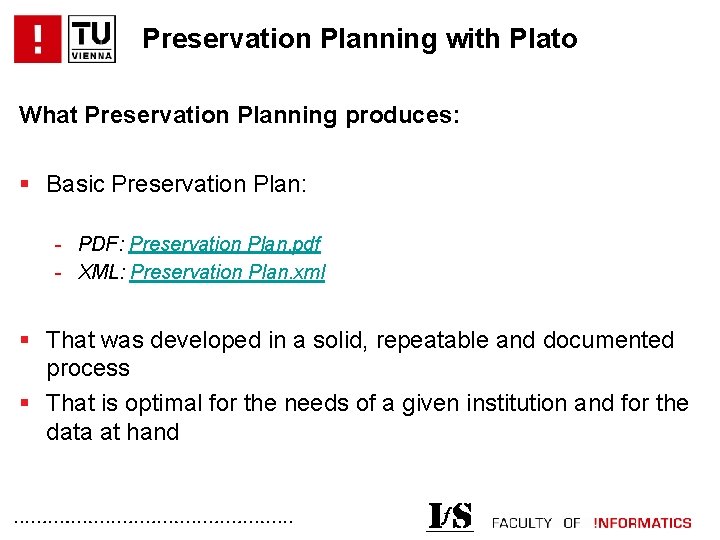 Preservation Planning with Plato What Preservation Planning produces: § Basic Preservation Plan: - PDF: