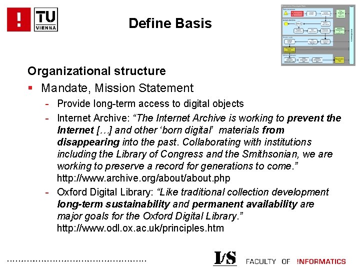 Define Basis Organizational structure § Mandate, Mission Statement - Provide long-term access to digital