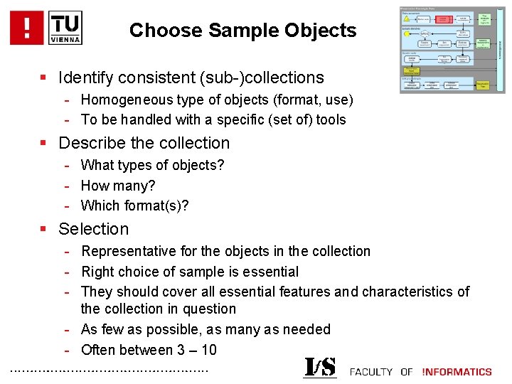 Choose Sample Objects § Identify consistent (sub-)collections - Homogeneous type of objects (format, use)