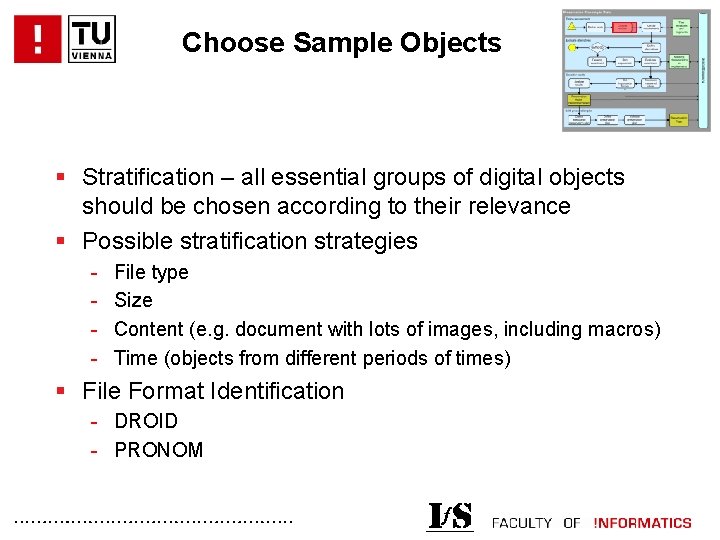 Choose Sample Objects § Stratification – all essential groups of digital objects should be