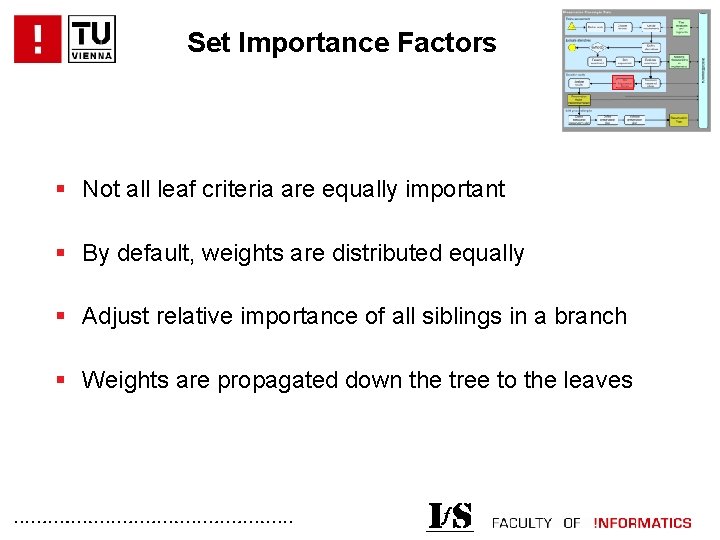 Set Importance Factors § Not all leaf criteria are equally important § By default,