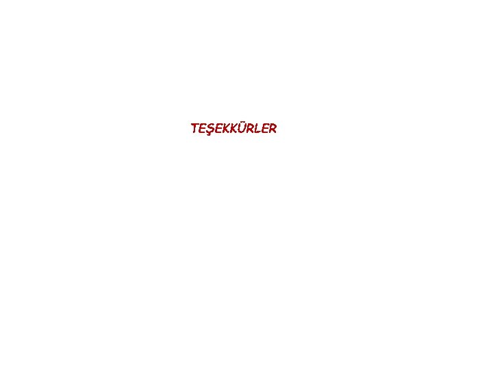 TEŞEKKÜRLER TEŞEKKÜRLER