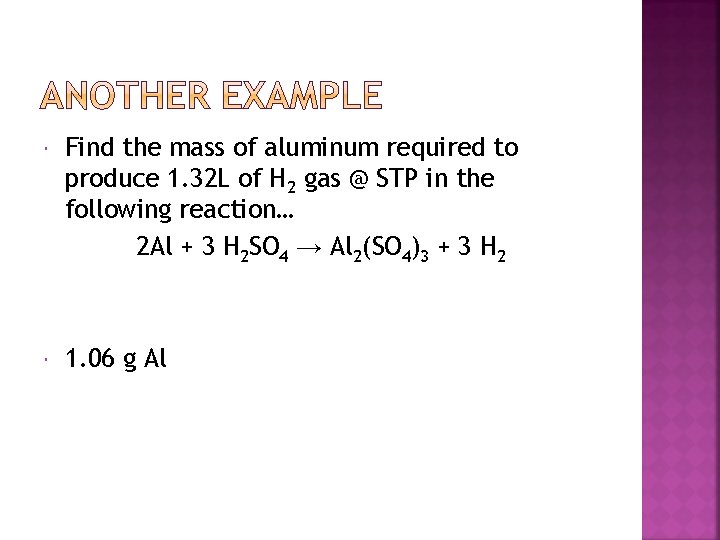  Find the mass of aluminum required to produce 1. 32 L of H