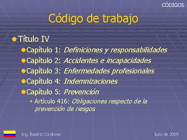 CÓDIGOS Código de trabajo ® Título IV ®Capítulo 1: ®Capítulo 2: ®Capítulo 3: ®Capítulo