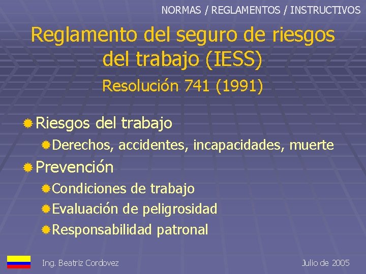 NORMAS / REGLAMENTOS / INSTRUCTIVOS Reglamento del seguro de riesgos del trabajo (IESS) Resolución