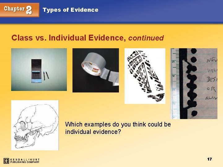 Types of Evidence Class vs. Individual Evidence, continued Which examples do you think could