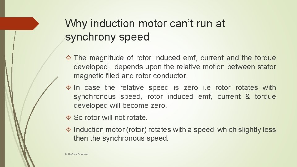 Why induction motor can’t run at synchrony speed The magnitude of rotor induced emf,