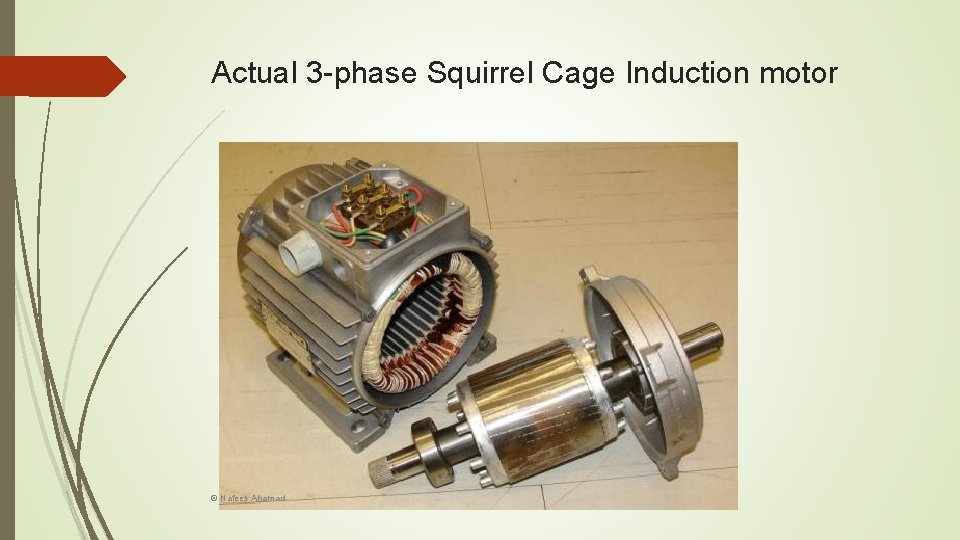 Actual 3 -phase Squirrel Cage Induction motor © Nafees Ahamad 