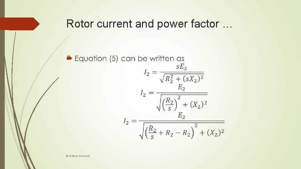 Rotor current and power factor … © Nafees Ahamad 
