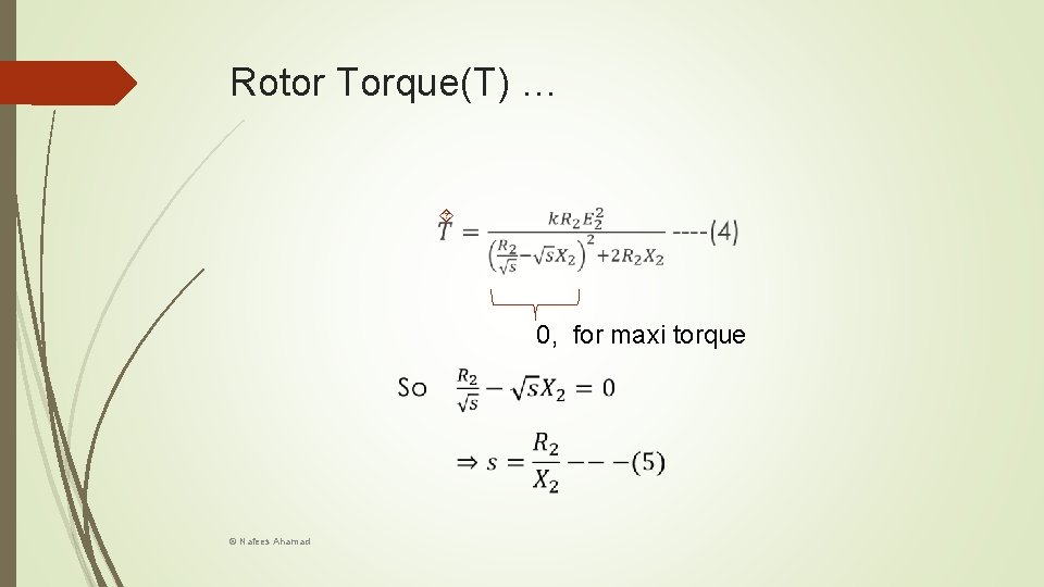 Rotor Torque(T) … 0, for maxi torque © Nafees Ahamad 