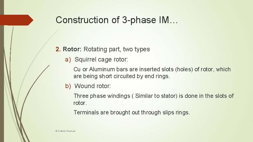 Construction of 3 -phase IM… 2. Rotor: Rotating part, two types a) Squirrel cage