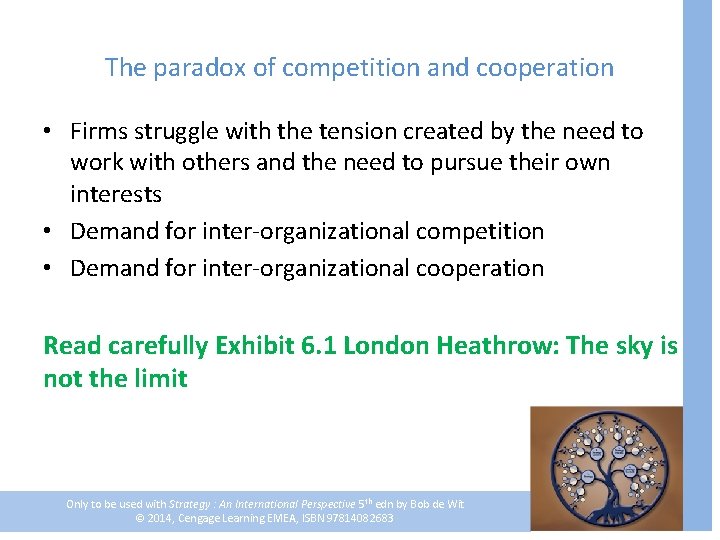 The paradox of competition and cooperation • Firms struggle with the tension created by