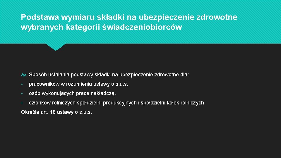 Podstawa wymiaru składki na ubezpieczenie zdrowotne wybranych kategorii świadczeniobiorców Sposób ustalania podstawy składki na