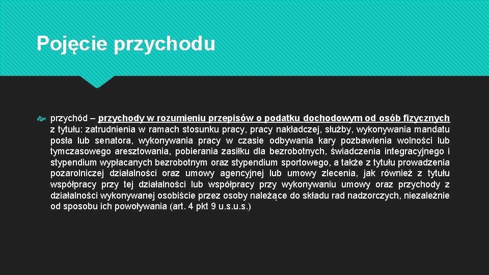 Pojęcie przychodu przychód – przychody w rozumieniu przepisów o podatku dochodowym od osób fizycznych