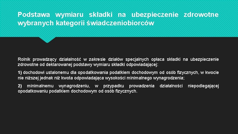 Podstawa wymiaru składki na ubezpieczenie zdrowotne wybranych kategorii świadczeniobiorców Rolnik prowadzący działalność w zakresie