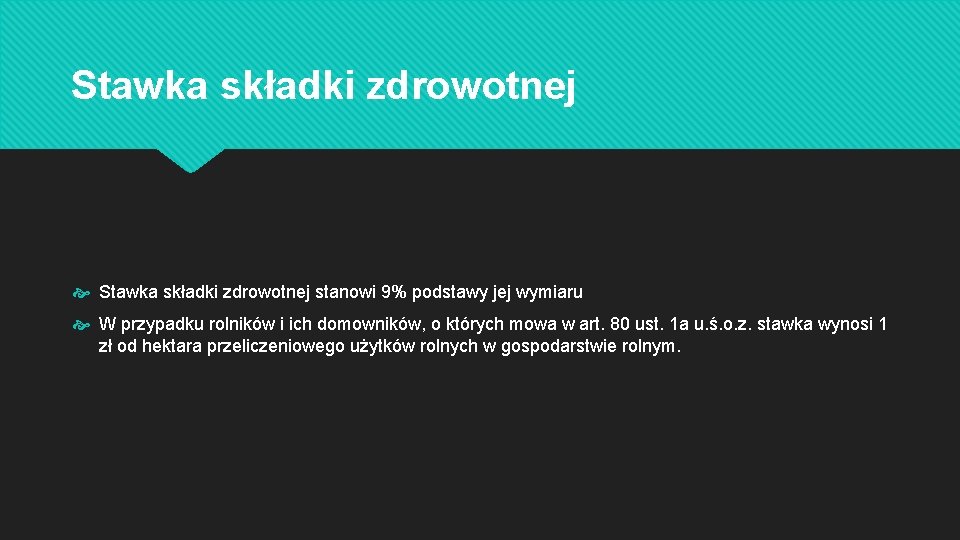 Stawka składki zdrowotnej stanowi 9% podstawy jej wymiaru W przypadku rolników i ich domowników,