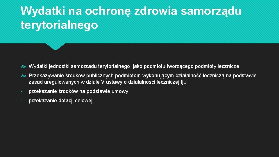 Wydatki na ochronę zdrowia samorządu terytorialnego Wydatki jednostki samorządu terytorialnego jako podmiotu tworzącego podmioty