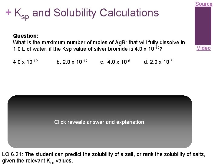 + Ksp and Solubility Calculations Question: What is the maximum number of moles of