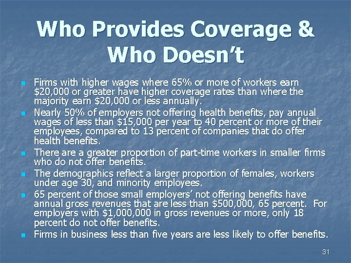 Who Provides Coverage & Who Doesn’t n n n Firms with higher wages where