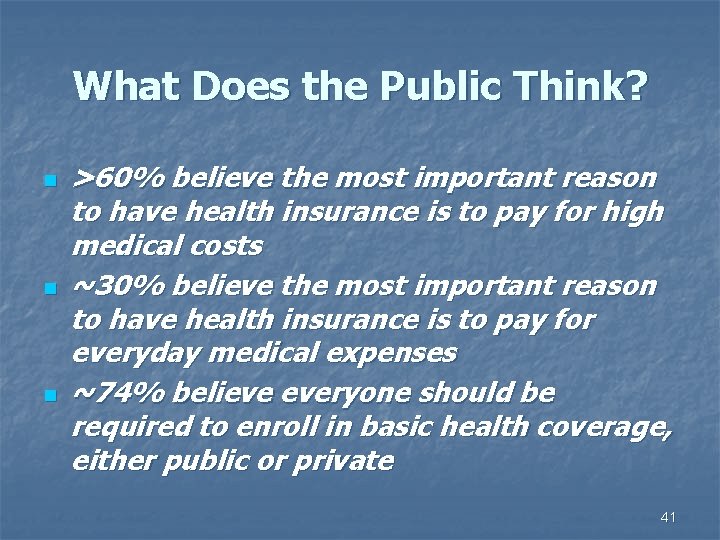 What Does the Public Think? n n n >60% believe the most important reason