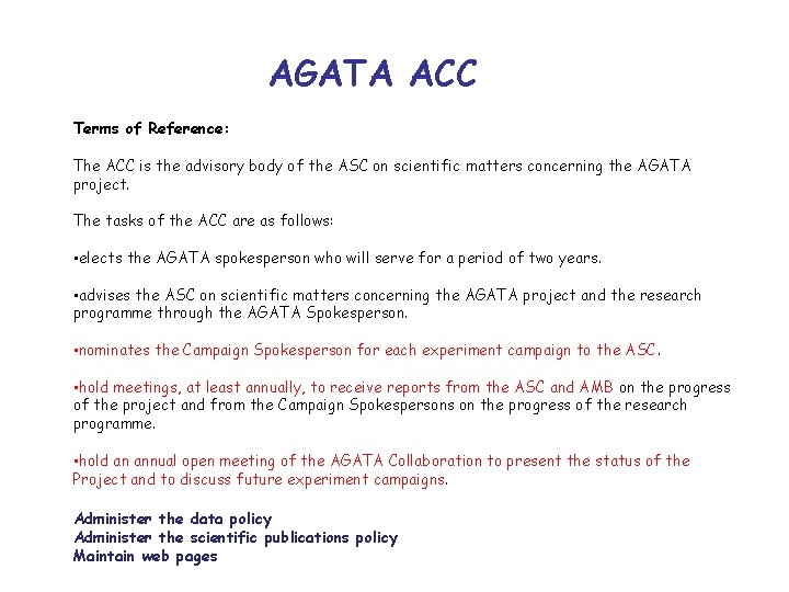 AGATA ACC Terms of Reference: The ACC is the advisory body of the ASC
