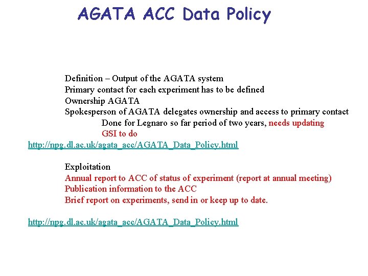 AGATA ACC Data Policy Definition – Output of the AGATA system Primary contact for