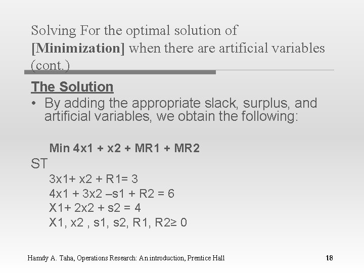 Solving For the optimal solution of [Minimization] when there artificial variables (cont. ) The